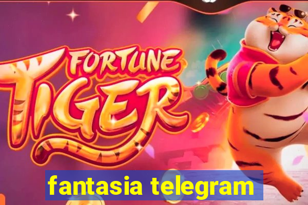 fantasia telegram